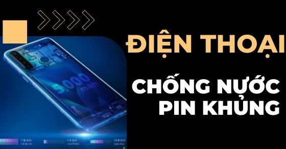 Top 10 điện thoại chống nước pin khủng tốt nhất tại Thế Giới Di Động