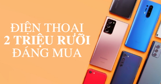 Top 4 điện thoại tầm 2 triệu rưỡi bạn nên mua tại Thế Giới Di Động