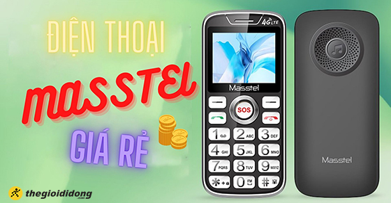 TOP 5 điện thoại Masstel giá rẻ đáng mua nhất tại Thế Giới Di Động