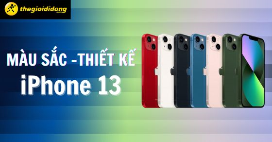 Thiết kế, màu sắc điện thoại iPhone 12 - Màu nào được ưa chuộng nhất?