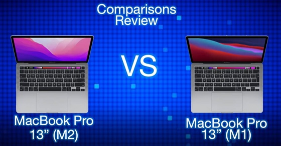 So sánh thiết kế MacBook Pro M2 và MacBook Pro M1 - Có gì khác biệt?