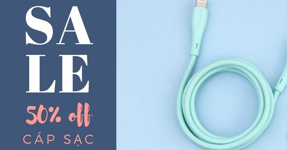 Đã rẻ nay còn rẻ hơn, chốt đơn ngay loạt cáp sạc sale sập sàn đến 50%