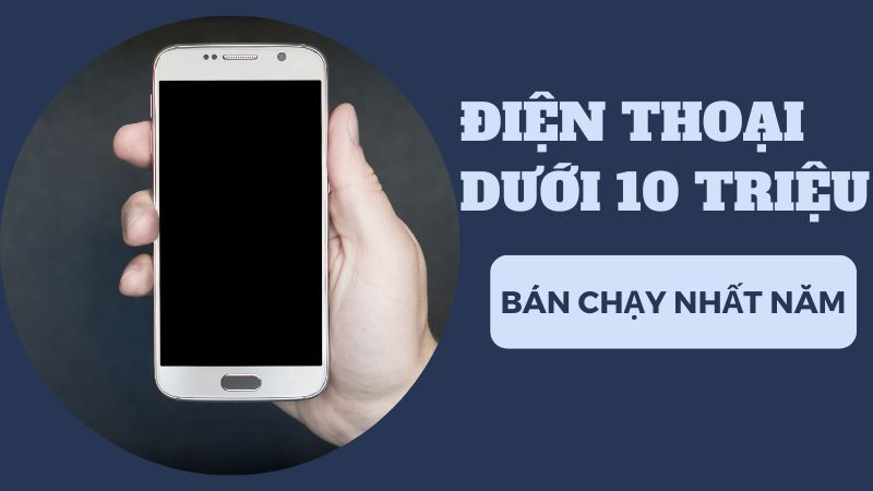 TOP 5 điện thoại dưới 10 triệu bán chạy nhất năm 2023 tại TGDĐ
