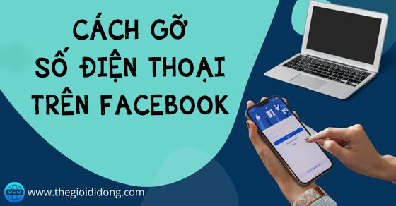 Tôi muốn xóa số điện thoại của mình khỏi tài khoản Facebook, cần thực hiện những bước nào? 
