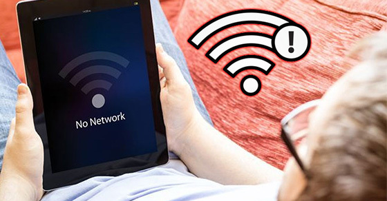 Mạng WiFi lúc có lúc không - Nguyên nhân và 14 cách khắc phục hiệu quả