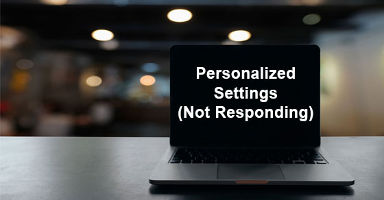 windows 7 personalized settings not responding