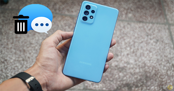 4 cách xóa tin nhắn trên điện thoại Samsung Galaxy đơn giản, nhanh gọn