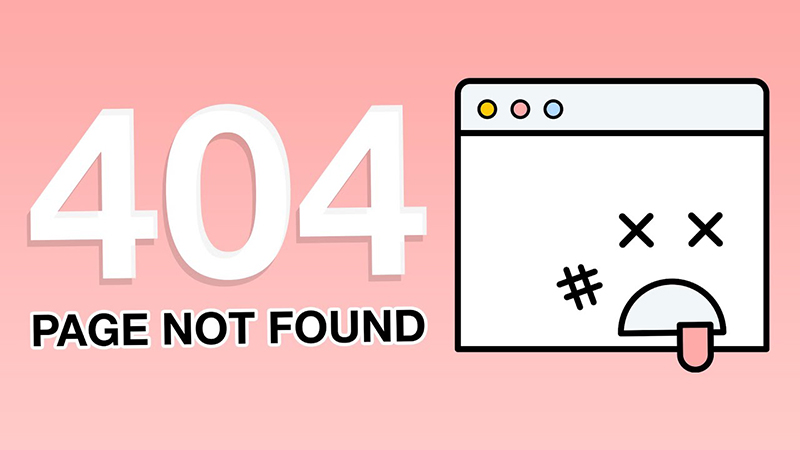 404 error gây ảnh hưởng xấu đến trải nghiệm