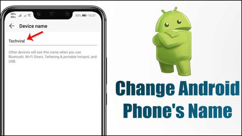 Mở rộng kiến thức của bạn trên Android và xem hình ảnh về cách thay đổi tên trên thiết bị Android. Hãy biến điện thoại của bạn trở nên độc đáo và cá nhân hơn.