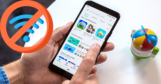 Cách tải game ứng dụng không cần WiFi trên Android