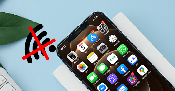 Cách khắc phục lỗi Wifi bị ẩn, bị mờ trên iPhone cực đơn giản