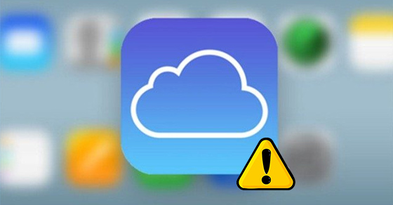 Lỗi không xác minh được tài khoản iCloud - Nguyên nhân, cách khắc phục