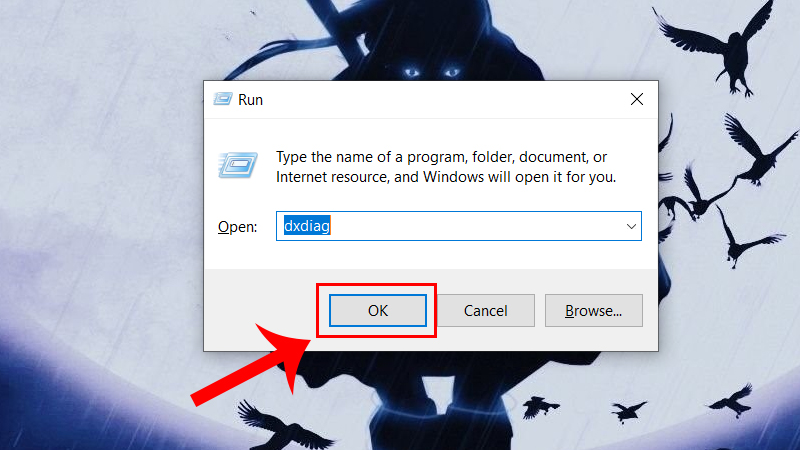 Nhấn tổ hợp phím Windows + R, nhập lệnh dxdiag và nhấn OK.