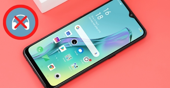 Cách tắt chế độ tai nghe trên điện thoại OPPO cực hiệu quả, đơn giản