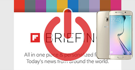 Cách bật, tắt Flipboard Briefing trên Samsung Galaxy S6 Edge