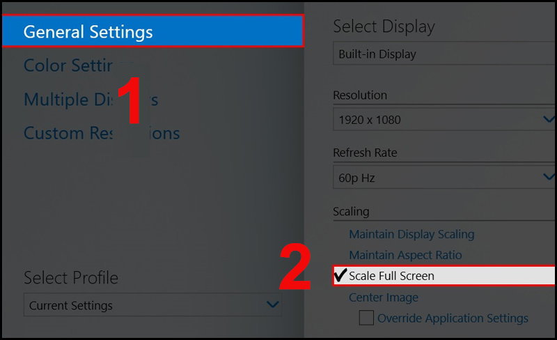 Vào cài đặt Scale Full Screen