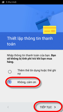 Chọn Không, cảm ơn sau đó chọn Tiếp tục là xong.