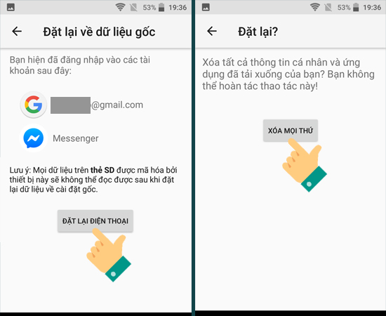 Bước 4: Cuối cùng, bạn chọn ĐẶT LẠI ĐIỆN THOẠI và xác nhận XÓA MỌI THỨ.