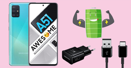 Điện thoại Samsung Galaxy A51 sạc bao lâu thì đầy? Cách xử lý sạc chậm