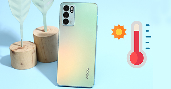 Điện thoại OPPO bị nóng - Nguyên nhân và cách khắc phục cực hiệu quả