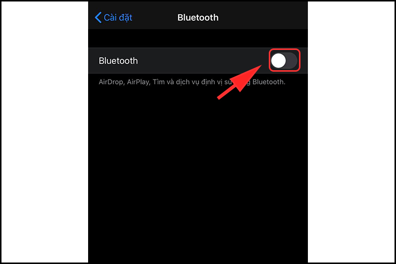 Gạt nút sang trái để tắt Bluetooth