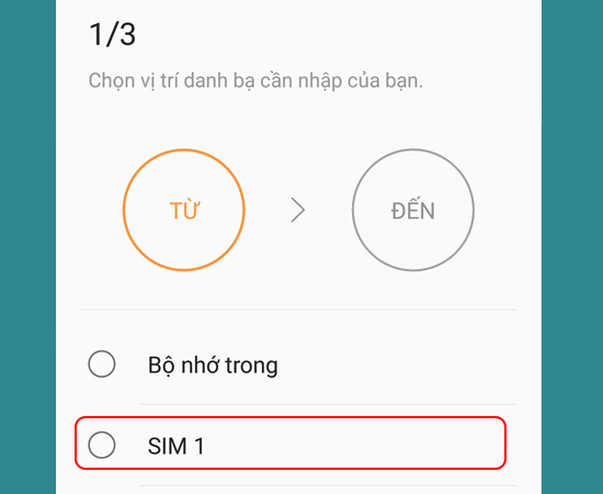 Bước 5: Sau đó bạn chọn SIM bạn muốn chép danh bạ.