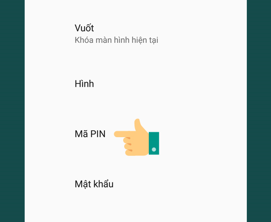 Bước 4: Chọn kiểu khóa màn hình mong muốn. Ở đây, mình chọn kiểu Mã PIN.