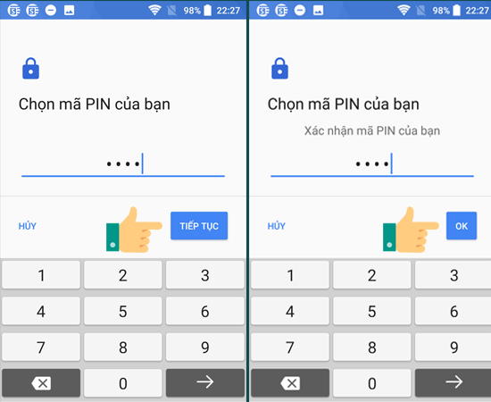 Bước 5: Hãy nhập mã PIN và xác nhận lại.