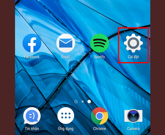 Bước 1: Vào Cài đặt.
