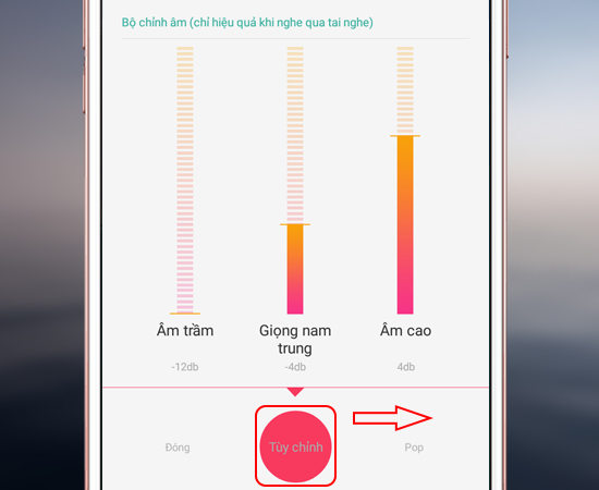 Bước 5: Cuối cùng bạn có thể chọn Tùy chỉnh để tùy chỉnh âm thanh hoặc vuốt sang bên phải để chọn các chế độ âm thanh khác như Pop, Rock and Roll, Country..