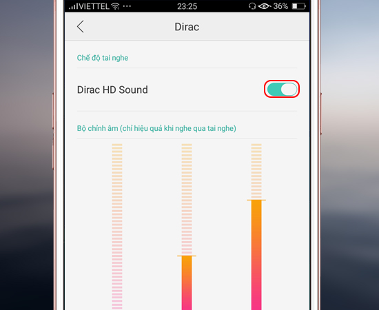 Bước 4: Lúc này bạn bật công nghệ Dirac HD Sound lên.