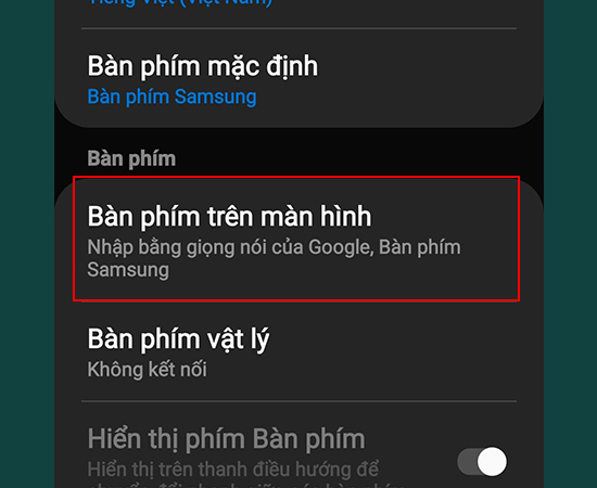 Bước 3: Tiếp theo, chọn Bàn phím trên màn hình.