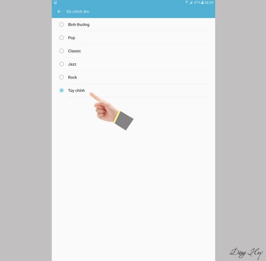 Bước 3: Chọn chế độ âm thanh ở Bộ chỉnh âm.