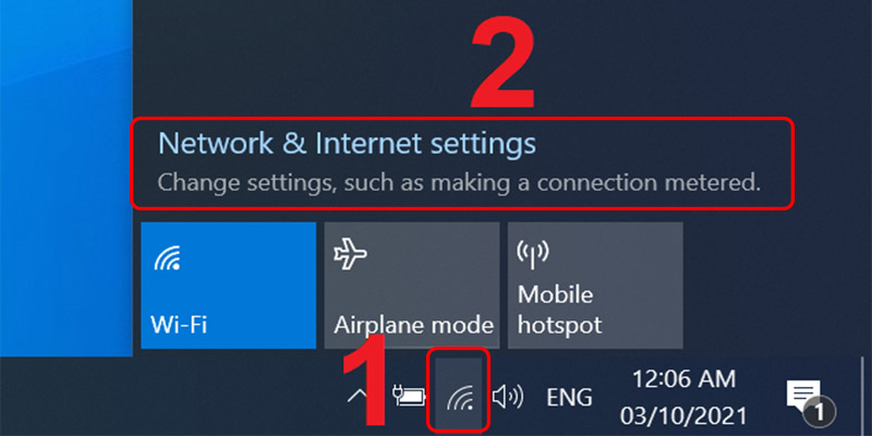 Chọn biểu tượng WiFi ở Taskbar  Chọn Network & Internet settings.