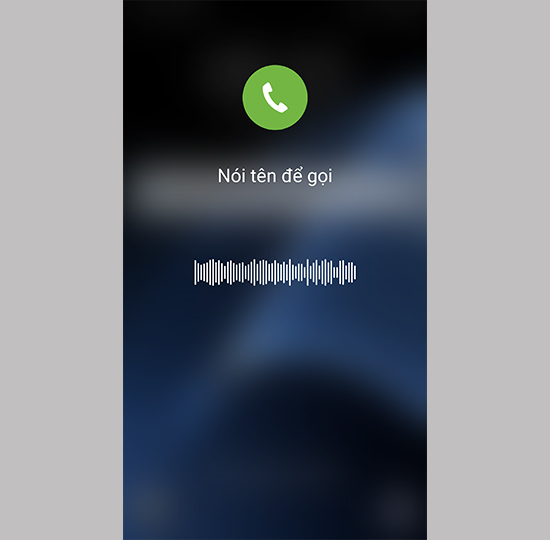 Nhấn giữ home, sau đ&oacute; n&oacute;i t&ecirc;n người cần gọi