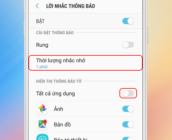 Bước 5: Bạn có thể chỉnh thời gian nhắc thông báo bằng cách chọn vào mục Thời lượng nhắc nhở. Ngoài ra  bạn còn chọn những ứng dụng mà bạn cần nhắc nhở thông báo.