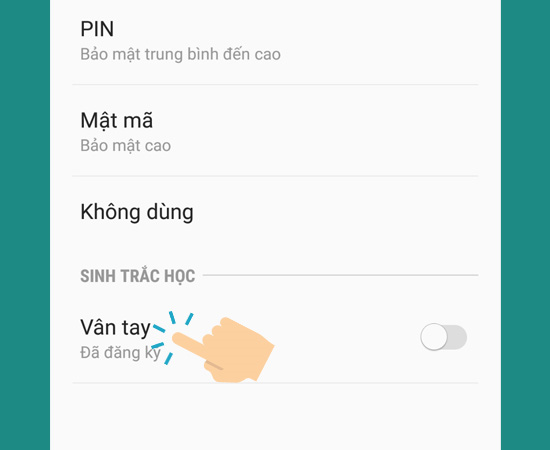 Bước 4: Sau đó bạn hãy chọn Vân tay.