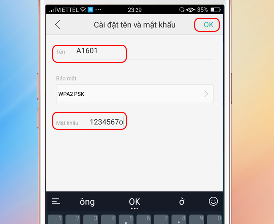 Bước 5: Cuối cùng bạn có thể thiết lập tên và mật khẩu tùy ý tại đây > OK.