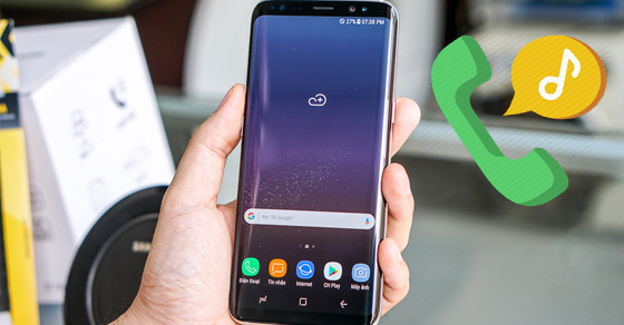 5 bước thay đổi nhạc chuông trên Samsung Galaxy S8 đơn giản nhất