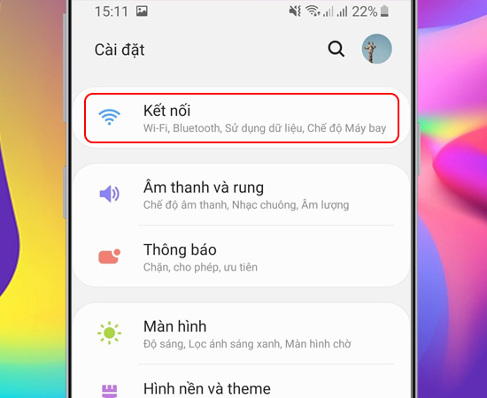 Bước 2: Tiếp theo đến phần Kết nối.