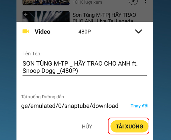 Bước 5: Cuối cùng bạn chọn thay đổi để thay đổi đường dẫn đến vị trí trong thẻ nhớ bạn -> chọn Tải xuống để tiến hành tải video