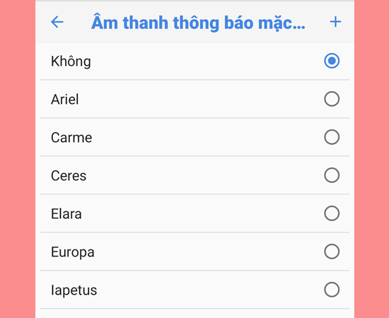 Bước 4: Bạn có thể chọn nhạc chuông thông báo có sẵn.