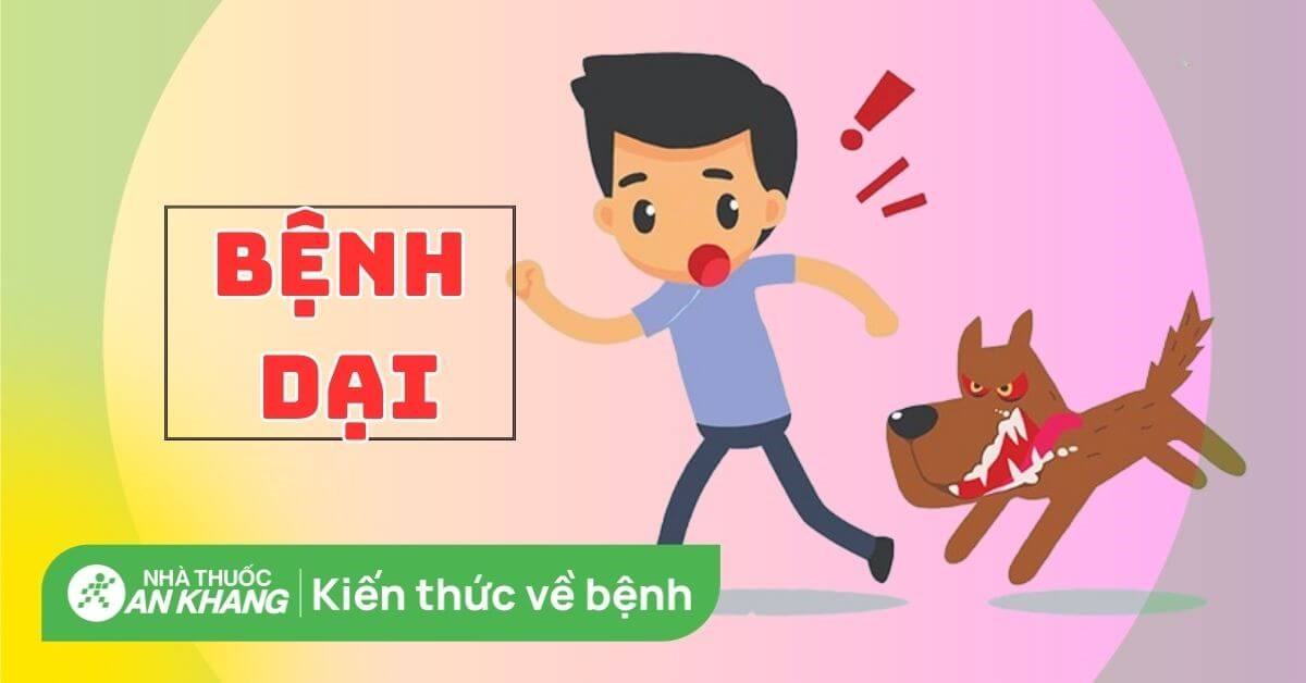 Bệnh dại: Dấu hiệu, nguyên nhân và cách phòng ngừa