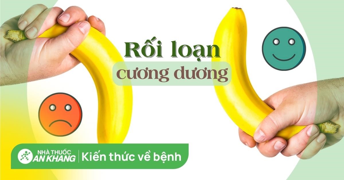Rối loạn cương dương: Nguyên nhân, triệu chứng và cách điều trị