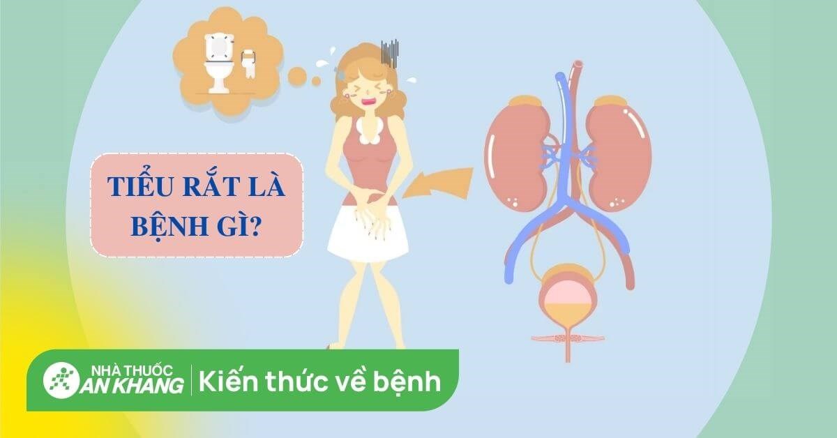 Tiểu rắt là bệnh gì? Nguyên nhân, dấu hiệu và cách điều trị
